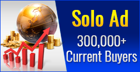 NEW SOLO AD LIST GOES TO 300K CURRENT ONLINE BUYERS! - Click Image to Close